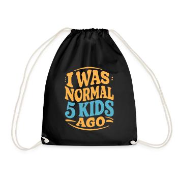 I was normal in front of 5 children - Drawstring Bag - black - Front