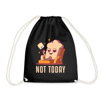 Not Today Bread Maker Bread Dough Bread Queen - Drawstring Bag - black - Front