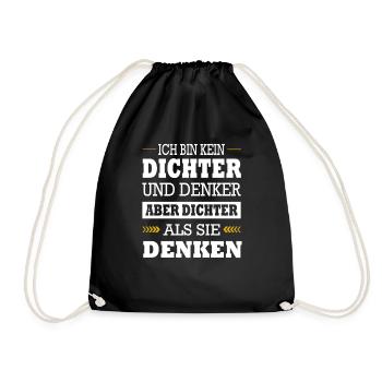 Kein Dichter & Denker Aber Dichter Als Die Denken - Turnbeutel - Schwarz - Vorne
