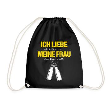 Ich Liebe Es Wenn Mir Meine Frau Ein Bier Holt - Turnbeutel - Schwarz - Vorne