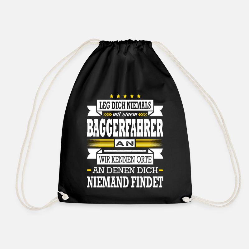 Leg Dich Niemals Mit Einem Baggerfahrer An Bagger - Turnbeutel - Schwarz