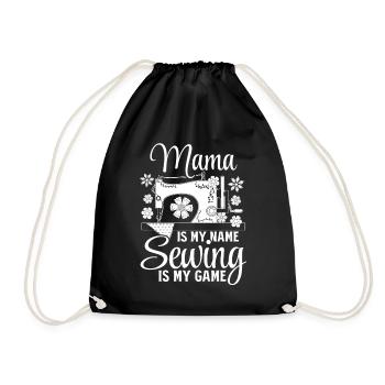 Mama is my name Sewing is my game - Sewing Mama - Drawstring Bag - black - Front