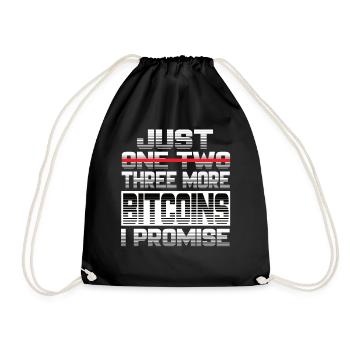 Just One More Bitcoin I Promise Bitcoin Btc Crypto - Drawstring Bag - black - Front