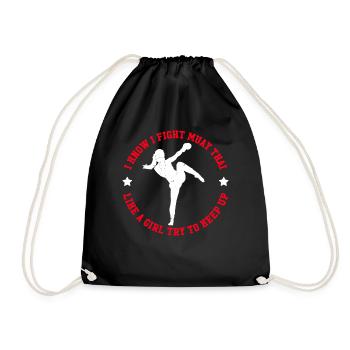I Know I fight Muay Thai Like A Girl try to keep u - Turnbeutel - Schwarz - Vorne