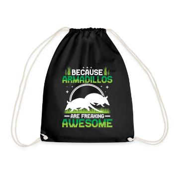 Armadillos are fantastic giant armadillo - Drawstring Bag - black - Front