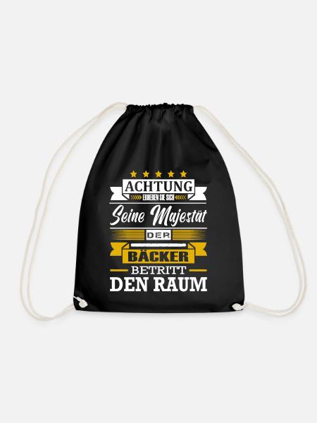 Achtung Seine Majestät Der Bäcker Betritt Den Raum - Turnbeutel - Schwarz