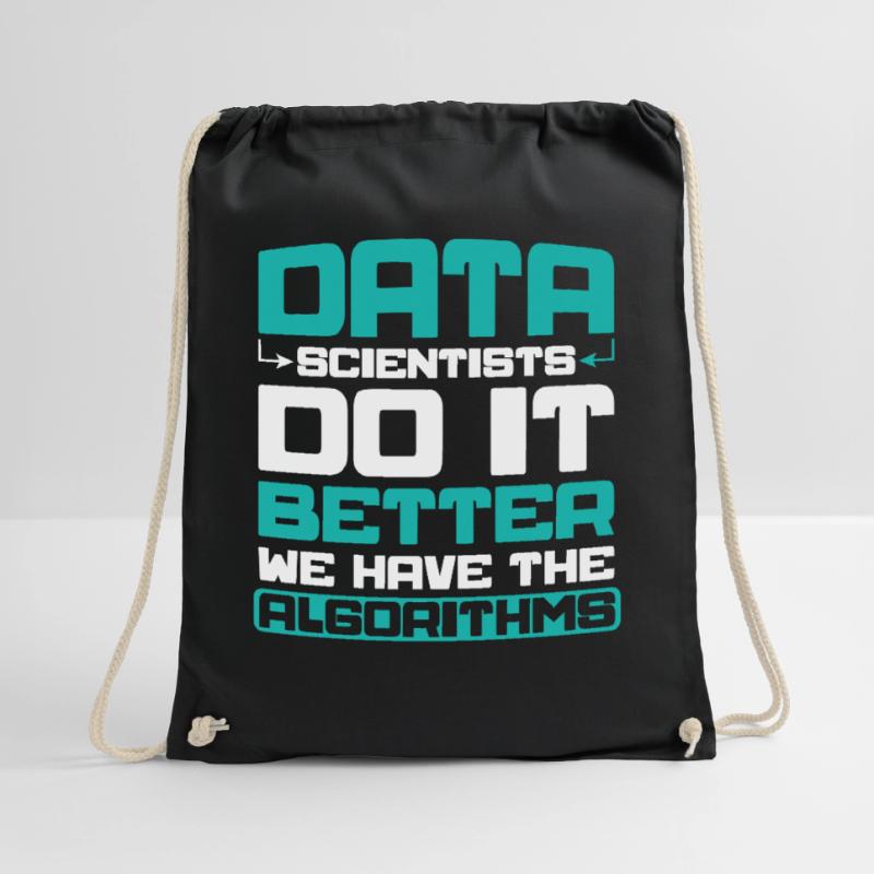 Data scientists do it better - we have Drawstring Bag