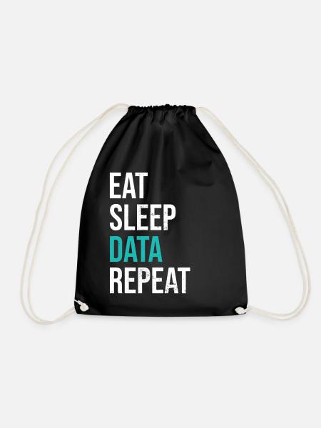 Eat Sleep Data Repeat Statistik Liebhaber - Turnbeutel - Schwarz