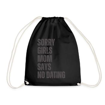 Sorry Girls Mom Sagt KeinDate Babyparty - Turnbeutel - Schwarz - Vorne