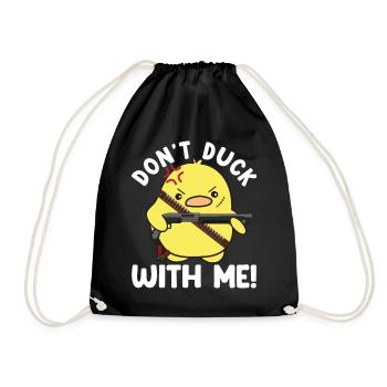 Don't Duck With Me Funny Duck - Drawstring Bag - black - Front