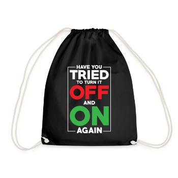 Have you tried turning it off and on again - Drawstring Bag - black - Front