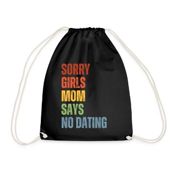 Sorry Girls Mom Sagt KeinDate Babyparty - Turnbeutel - Schwarz - Vorne