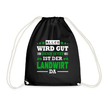 Alles Wird Gut Denn Jetzt Ist Der Landwirt Da - Turnbeutel - Schwarz - Vorne
