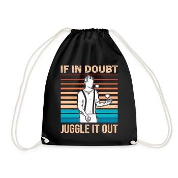 Funny juggling saying - Drawstring Bag - black - Front
