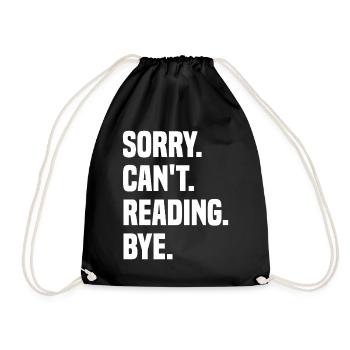 Sorry Can't Reading Bye - Turnbeutel - Schwarz - Vorne