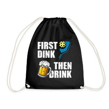 First Dink then drink Lustiges Pickleball Bier - Drawstring Bag - black - Front