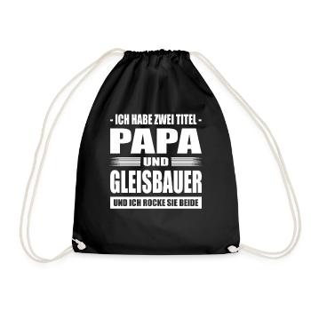 Zwei Titel Papa und Gleisbauer Tiefbaufacharbeiter - Turnbeutel - Schwarz - Vorne