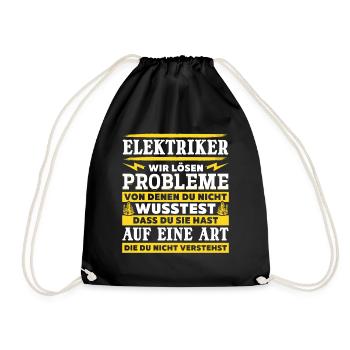 Elektriker Wir lösen Probleme – Stolz und Humor - Turnbeutel - Schwarz - Vorne