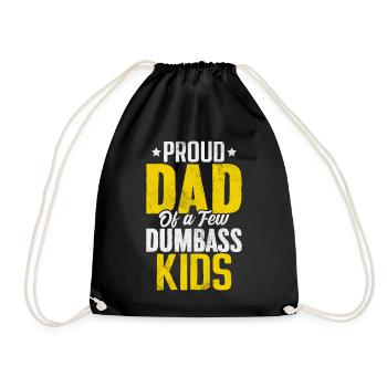 Proud Dad Of A Few Dumbass Kids Fatherhood Dad - Drawstring Bag - black - Front