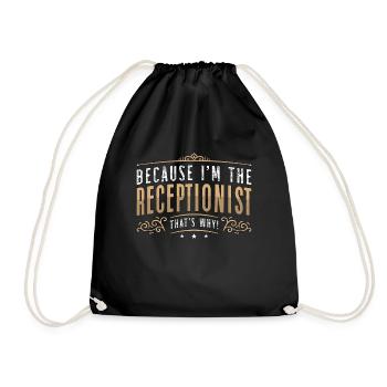 Because I'm The Receptionist Assistant Office Job - Drawstring Bag - black - Front