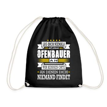 Leg Dich Niemals Mit Einem Ofenbauer An - Turnbeutel - Schwarz - Vorne