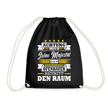 Seine Majestät Der Ofenbauer Betritt Den Raum - Turnbeutel - Schwarz - Vorne