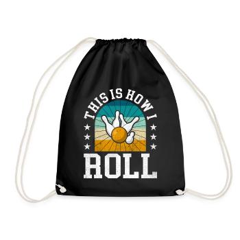 This Is How I Roll Retro Design For Sports Bowlers - Drawstring Bag - black - Front