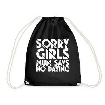 Sorry Girls Mum Sagt KeinDate Babyparty - Turnbeutel - Schwarz - Vorne