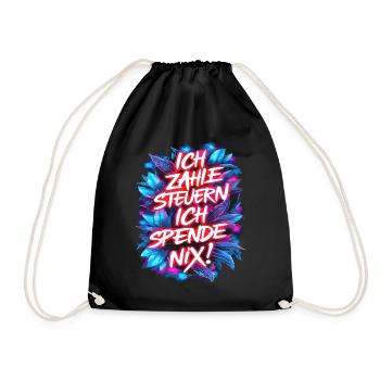 I pay taxes, I don't donate anything! Typography - Drawstring Bag - black - Front
