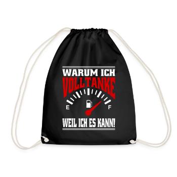 Warum Ich Volltanke Weil Ich Es Kann Benzin - Turnbeutel - Schwarz - Vorne