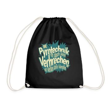 Pyrotechnics are not a crime - Meme Spruch - Drawstring Bag - black - Front