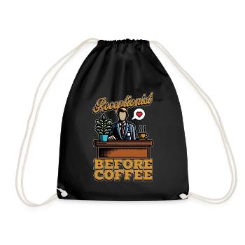 Receptionist Before Coffee Secretary Coffee Lover - Drawstring Bag - black - Front
