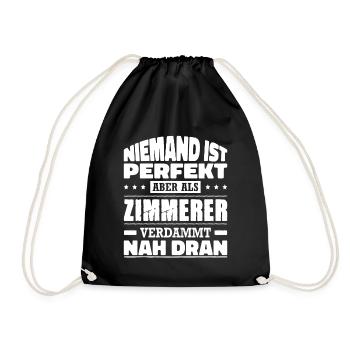 Niemand Ist Perfekt Aber Als Zimmerer Nah Dran - Turnbeutel - Schwarz - Vorne