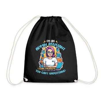 I'm An Admin Assistant I Solve Problems Secretary - Drawstring Bag - black - Front