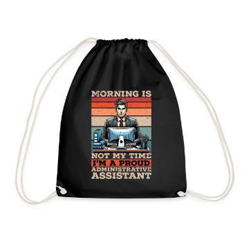 Admin Assistant Morning Is Not My Time Secretary - Drawstring Bag - black - Front