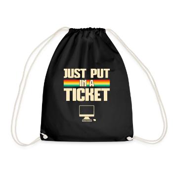 Just put In A Ticket Fun Computer help desk - Turnbeutel - Schwarz - Vorne