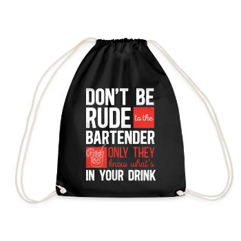 Bartender Mixologist Don't Be Rude - Turnbeutel - Schwarz - Vorne