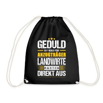 Geduld Ist Was Für Anzugträger Landwirte Spruch - Turnbeutel - Schwarz - Vorne