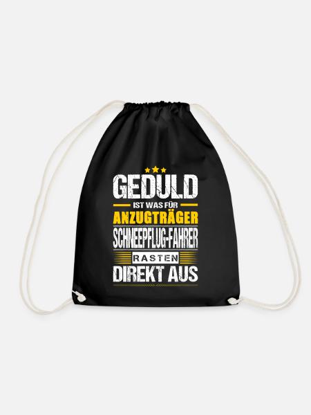 Geduld Ist Was Für Anzugträger Schneeplugfahrer - Turnbeutel - Schwarz