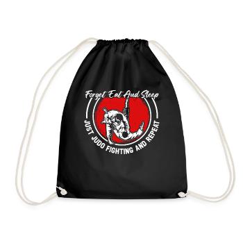 Forget eat and sleep just Judo fighting and repeat - Drawstring Bag - black - Front