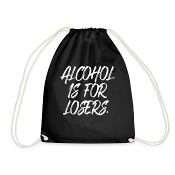 Alcohol Is For Losers Alkoholfrei Sober Ohne Alk - Turnbeutel - Schwarz - Vorne