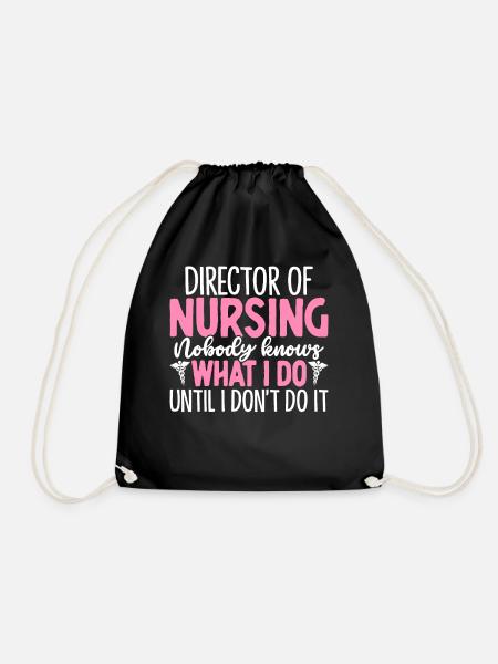 Director Of Nursing Nobody Knows Funny Nursing - Drawstring Bag - black