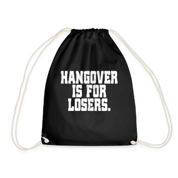 Hangover Is For Losers Kater Ist Für Verlierer Alk - Turnbeutel - Schwarz - Vorne