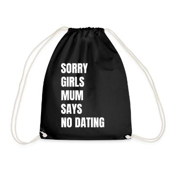 Sorry Girls Mum Sagt KeinDate Babyparty - Turnbeutel - Schwarz - Vorne