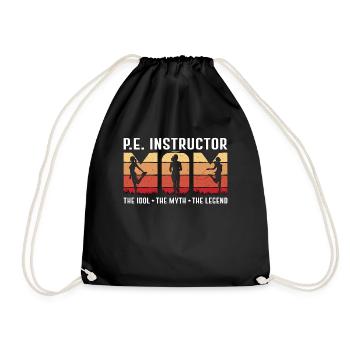 P.E Instructor Mom The Idol The Myth Gym Coach - Drawstring Bag - black - Front
