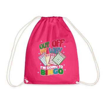 Out Off My Way I'm Going To Bingo Professional - Turnbeutel - Fuchsia - Vorne