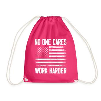 No One Cares Work Harder Motivation - Drawstring Bag - fuchsia - Front