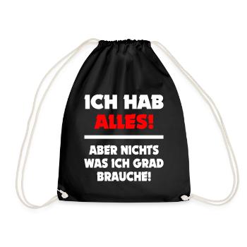 Ich hab alles, aber nichts was ich gerade brauche - Turnbeutel - Schwarz - Vorne