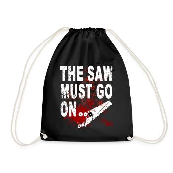 The Saw Must Go On Funny Craftsman Halloween - Drawstring Bag - black - Front
