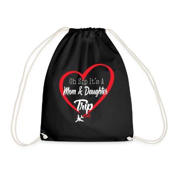 Oh Sip It's A Mom And Daughter Trip - Drawstring Bag - black - Front